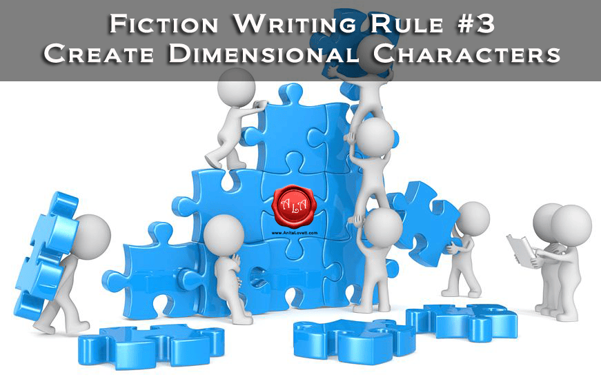 Fiction Writing Rule #3: Create Dimensional&nbsp;Characters