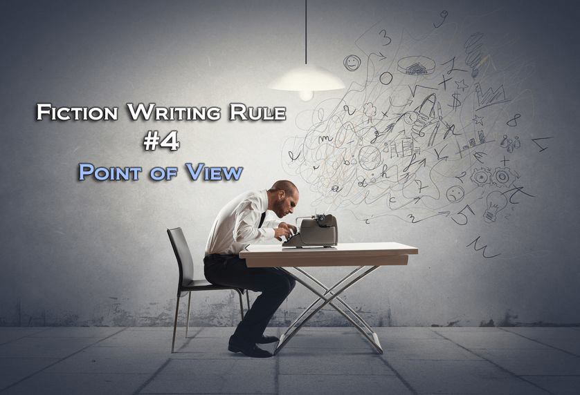 Fiction Writing Rule #4